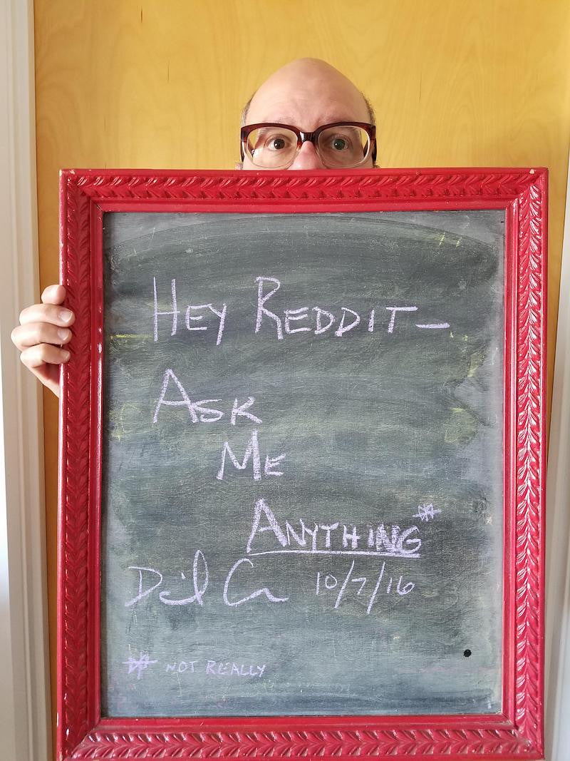 My Reddit AMA (Oct. 7, 2016)